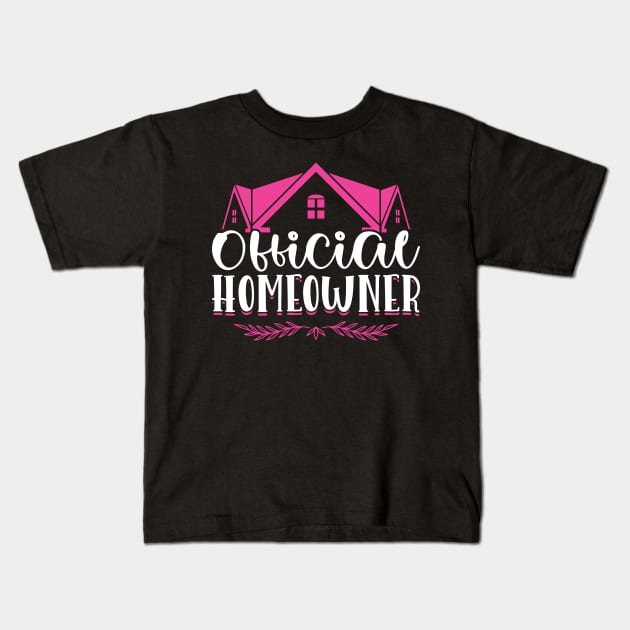 Official Homeowner - New Homeowner Kids T-Shirt by Peco-Designs